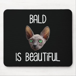 Bald Is Beautiful Cute Hairless Sphynx Cat Mouse Pad