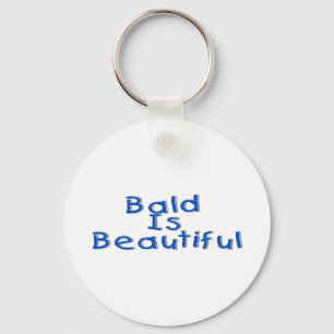 Bald Is Beautiful Key Ring