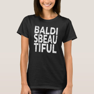 Bald Is Beautiful Positive Meme Empowering Scalp C T-Shirt