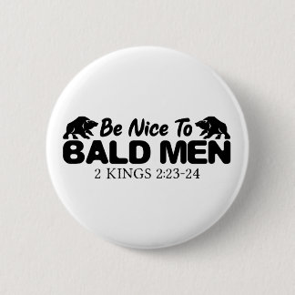Bald Men Christian Bible Verse 6 Cm Round Badge