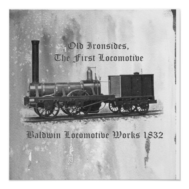 Baldwin Locomotive Works ,Old Ironsides 1832    Poster (Front)