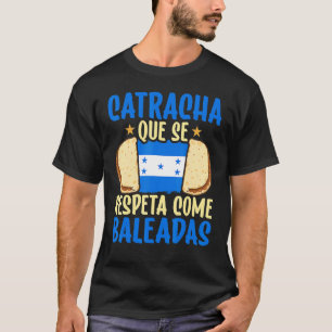 Baleada Honduran Food Comida Honduras Flag Catrach T-Shirt