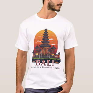Bali: The Land of a Thousand Temples T-Shirt