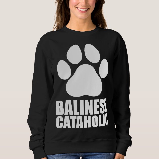 Balinese cats  Balinese Dad  Balinese men  1 Sweatshirt (Front)
