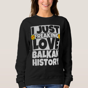 Balkan History Sweatshirt