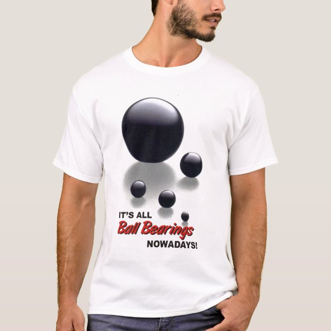 Ball Bearings T-Shirt (Front)