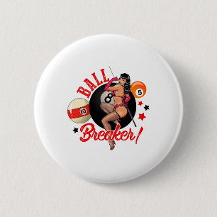 Ball Breaker Funny Pool Player Billiard Lover Bill 6 Cm Round Badge
