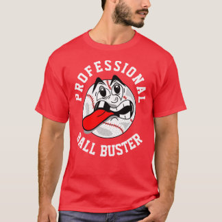 Ball Buster T-Shirt