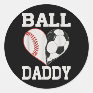 Ball Daddy Baseball Soccer Player Heart Love  Classic Round Sticker