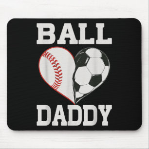 Ball Daddy Baseball Soccer Player Heart Love Mouse Pad