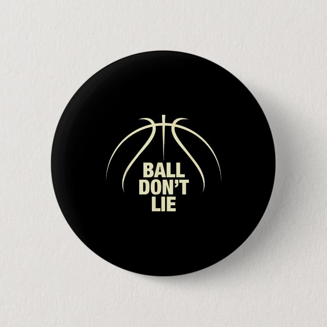 Ball Don't Lie Basketball  6 Cm Round Badge (Front)