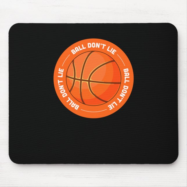 Ball Dont Lie - Basketball  Mouse Pad (Front)