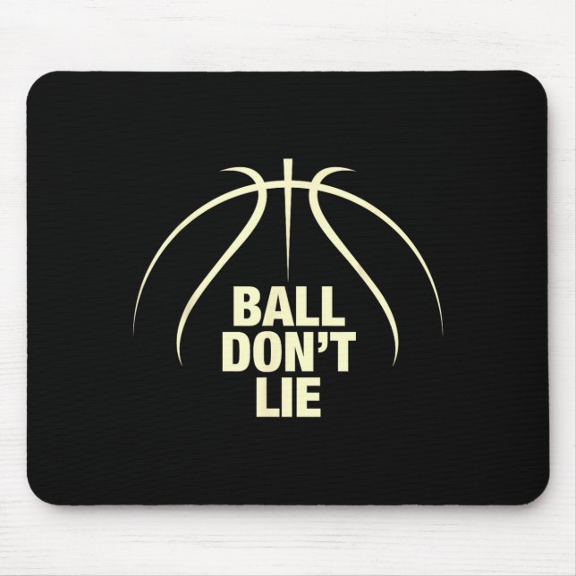 Ball Don't Lie Basketball  Mouse Pad (Front)