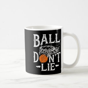Ball Dont Lie Funny Basketball Quote Coffee Mug