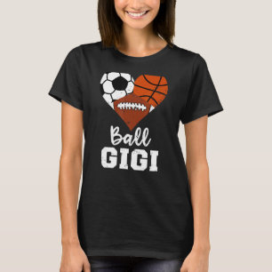 Ball Gigi Heart  Soccer Basketball Football Gigi T-Shirt