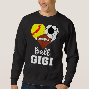 Ball Gigi Heart Softball Soccer Football Gigi Sweatshirt