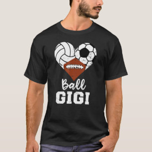 Ball Gigi Heart Volleyball Soccer Football Gigi T-Shirt
