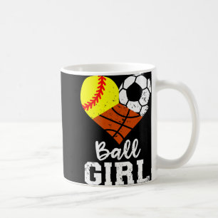 Ball Girl Funny Softball Soccer Basketball Girl Pr Coffee Mug