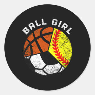 Ball Girl Funny Softball Soccer Basketball Player  Classic Round Sticker