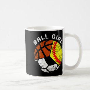 Ball Girl Funny Softball Soccer Basketball Player  Coffee Mug