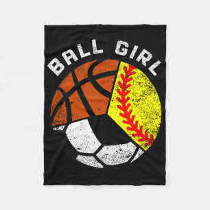 Ball Girl Funny Softball Soccer Basketball Player  Fleece Blanket