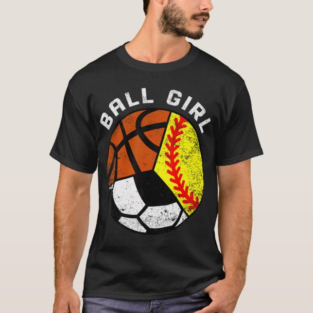 Ball Girl Funny Softball Soccer Basketball Player T-Shirt (Front)