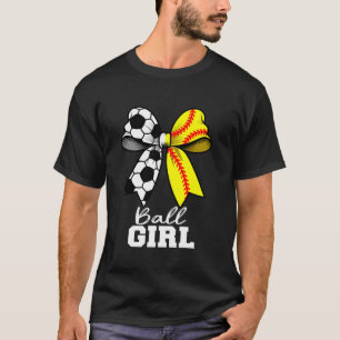 Ball Girl Soccer Softball Girl Coquette Bow Funny T-Shirt