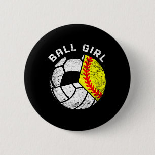 Ball Girl Softball Volleyball Soccer Funny Triple 6 Cm Round Badge