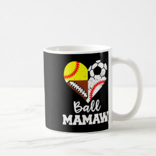 Ball Mamaw Soccer Football Baseball Softball Playe Coffee Mug