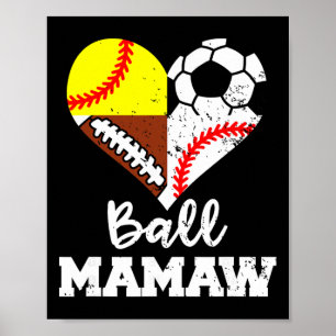 Ball Mamaw Soccer Football Baseball Softball Playe Poster