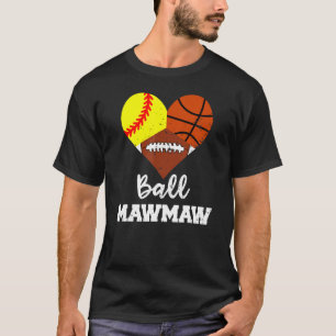 Ball Mawmaw Heart Softball Basketball Football Ma T-Shirt