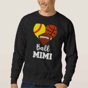Ball Mimi Heart Softball Basketball Football Mimi Sweatshirt