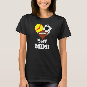 Ball Mimi Heart Softball Soccer Football Mimi T-Shirt
