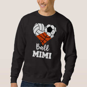 Ball Mimi Heart  Volleyball Soccer Basketball Mimi Sweatshirt