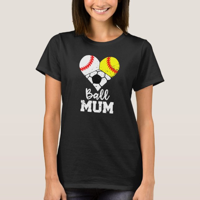 Ball Mom Heart  Baseball Softball Soccer Mom T-Shirt (Front)
