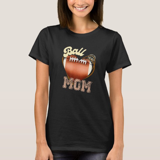 Ball Mom Womens Cheer Football Mom Mother's Day Fo T-Shirt (Front)