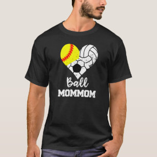 Ball Mommom Heart Softball Volleyball Soccer Mum T-Shirt