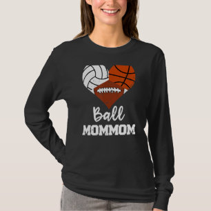 Ball Mommom Heart Volleyball Basketball Football M T-Shirt