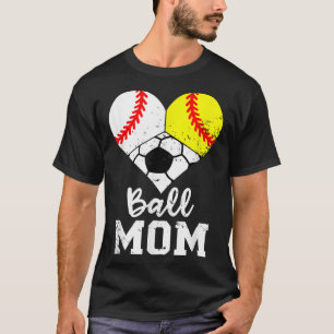 Ball Mum Funny Baseball Softball Soccer Mum T-Shirt