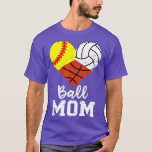 Ball Mum Funny Softball Volleyball Basketball Mum  T-Shirt
