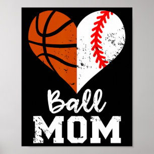 Ball Mum Heart Fun Baseball Basketball Mum Poster