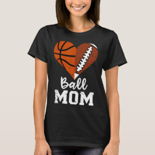 Ball Mum Heart Fun Football Basketball Mum T-Shirt