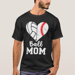 Ball Mum Heart Funny Baseball Volleyball Mum T-Shirt