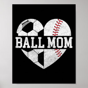 Ball Mum Shirt Heart Funny Baseball Soccer Mum Poster