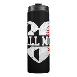 Ball Mum Shirt Heart Funny Baseball Soccer Mum Thermal Tumbler