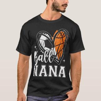 Ball Nana Heart Soccer Basketball Grandma Mother'S T-Shirt