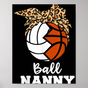 Ball Nanny Funny Volleyball Basketball Nanny Poster