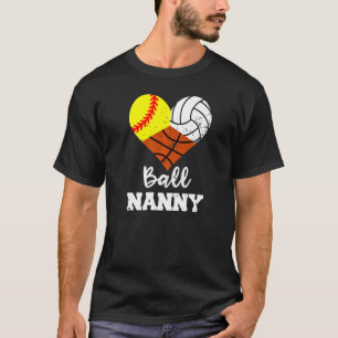 Ball Nanny Heart  Softball Volleyball Basketball N T-Shirt
