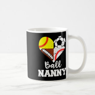Ball Nanny Soccer Football Baseball Softball Playe Coffee Mug