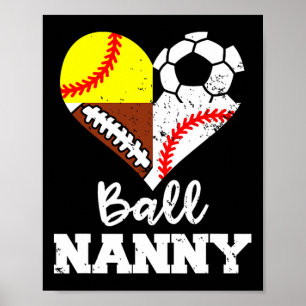 Ball Nanny Soccer Football Baseball Softball Playe Poster